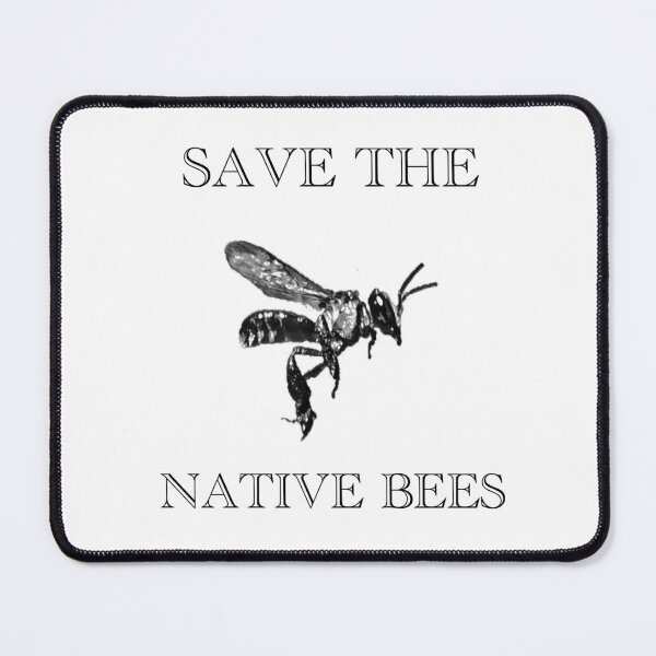 Item preview, Save The Native Bees! designed and sold by IMPHives.