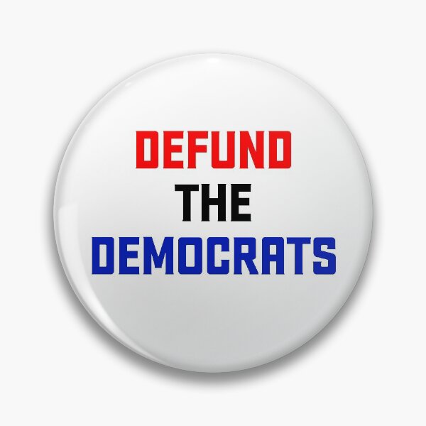 Item preview, Defund The Democrats designed and sold by RightWing1776.