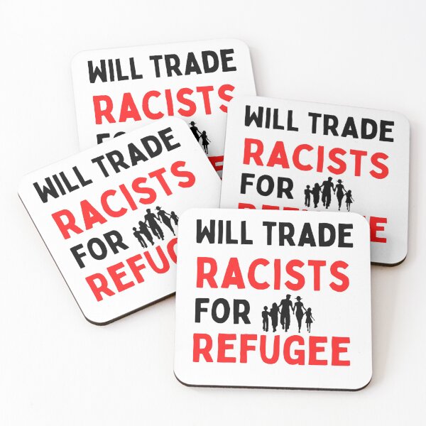 Item preview, Will Trade Racists For Refugee Funny Political Anti Trump designed and sold by chetan786.