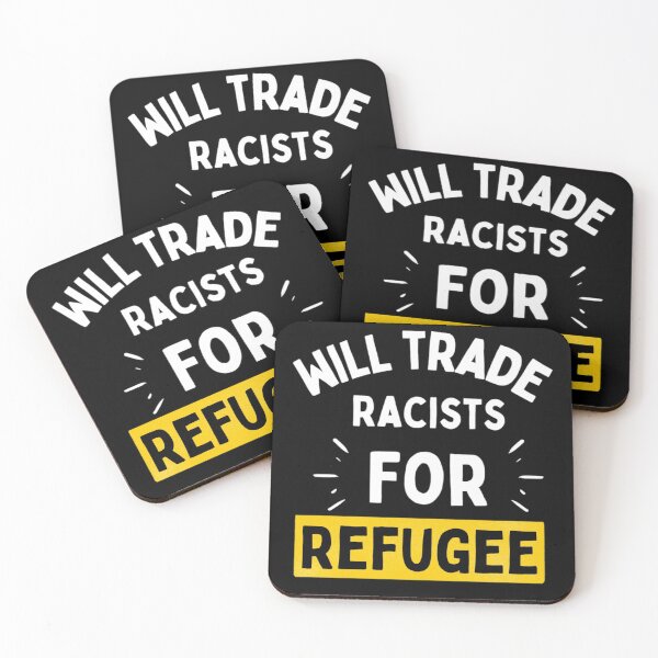 Item preview, Will Trade Racists For Refugee Funny Political Anti Trump designed and sold by chetan786.