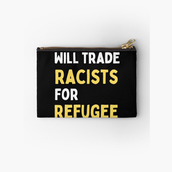 Item preview, Will Trade Racists For Refugee Funny Political Anti Trump designed and sold by chetan786.