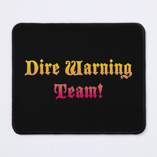 Item preview, Dire Warning Team! designed and sold by Off the Box.