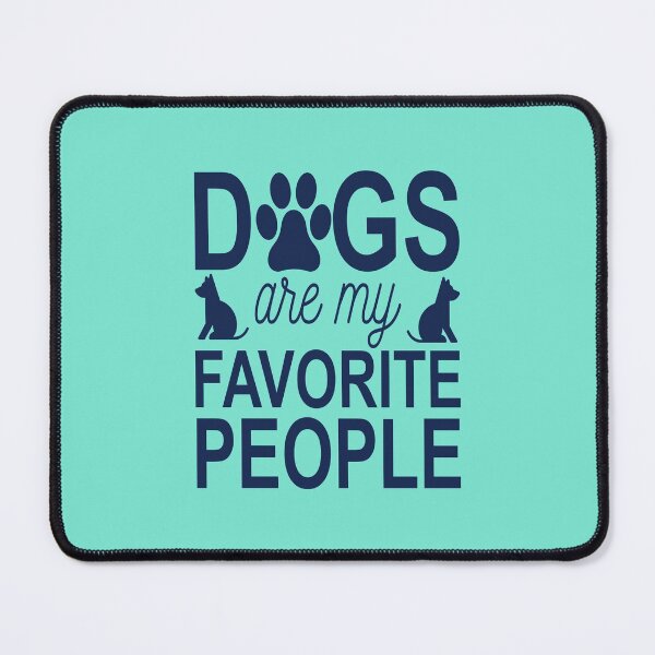 Item preview, Dogs Are My Favorite People designed and sold by guitarkel.
