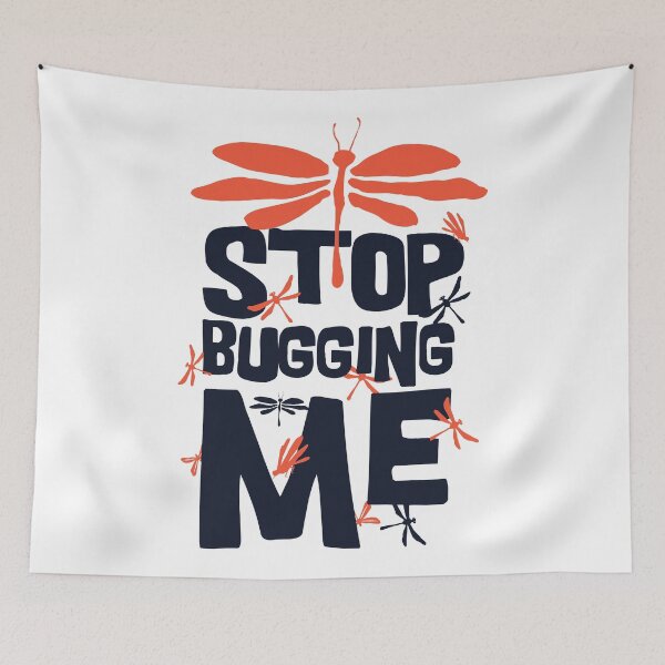 Item preview, Stop Bugging Me - Funny Illustration designed and sold by Studio  Six.