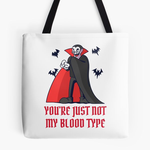 Item preview, You're Just Not My Blood Type designed and sold by crazydotdesigns.
