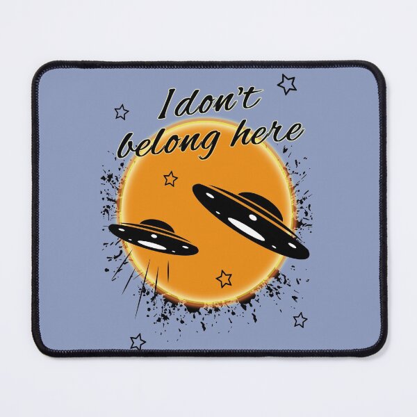 Item preview, I dont belong here designed and sold by Topmel.