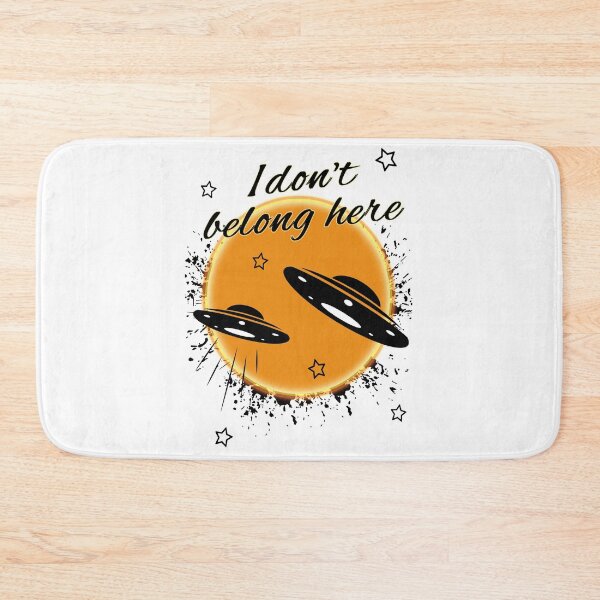 Item preview, I dont belong here designed and sold by Topmel.