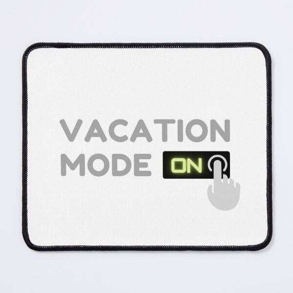 Item preview, VACATION MODE ON , FUNNY T SHIRT and Accessories designed and sold by TJMKSHOP.