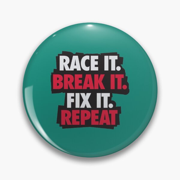 Item preview, Race it Break it Fix it REPEAT designed and sold by HongNam.