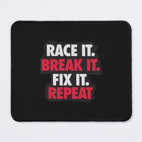 Item preview, Race it Break it Fix it REPEAT designed and sold by HongNam.