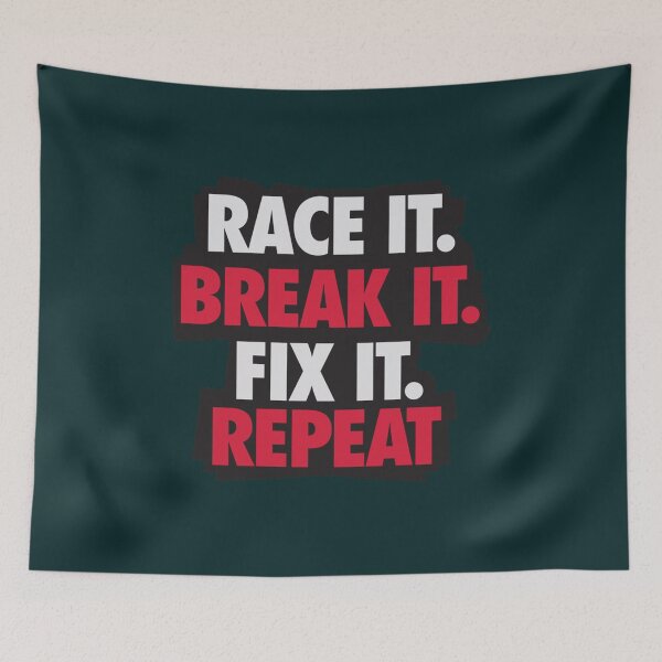 Item preview, Race it Break it Fix it REPEAT designed and sold by HongNam.