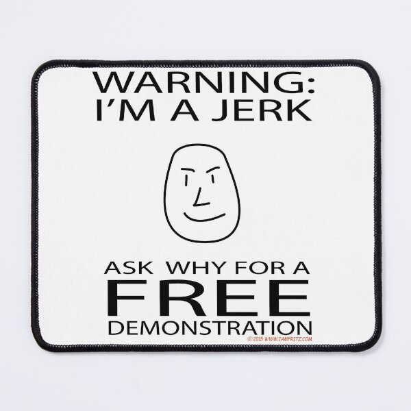 Item preview, Warning Im a Jerk Free Demonstration IamFritz.com designed and sold by IamFritzcom.