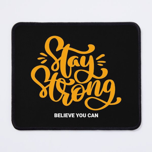 Item preview, Stay Strong Believe You Can designed and sold by YOYOCollection.