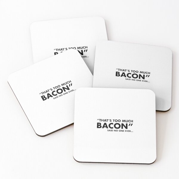 Item preview, That's Too Much Bacon Said No One Ever designed and sold by Cletus Nerst.