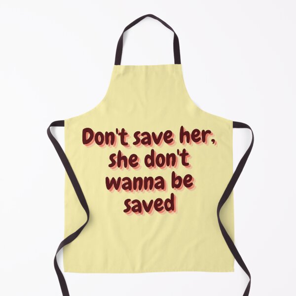 Item preview, Don't save her she don't wanna be saved designed and sold by reb21052.