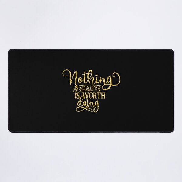 Item preview, Nothing Easy Worth Doing designed and sold by hatimelhag.