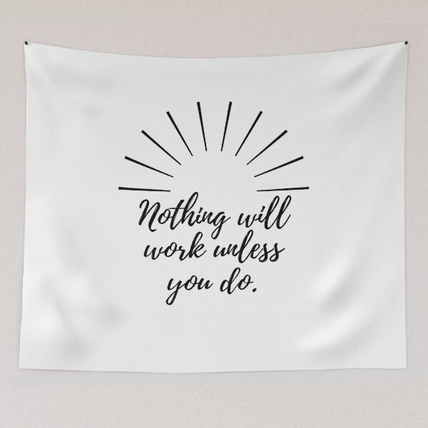 Item preview, Nothing will work unless you do - black designed and sold by BlueThrow.