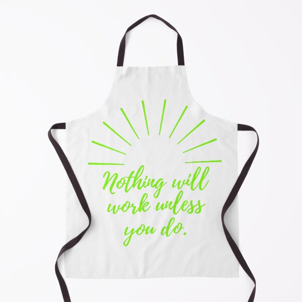 Item preview, Nothing will work unless you do - green designed and sold by BlueThrow.