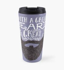 With a great beard comes great responsibility Travel Mug