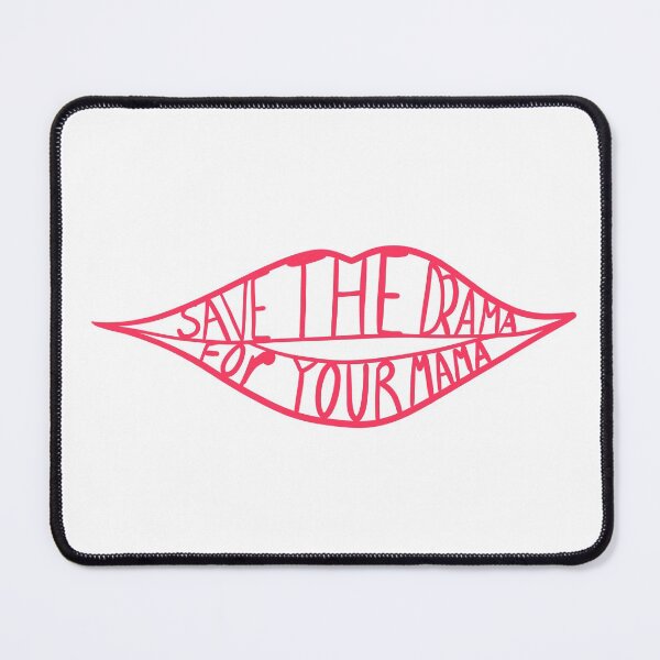 Item preview, Save The Drama For Your Mama designed and sold by acatalepsys.
