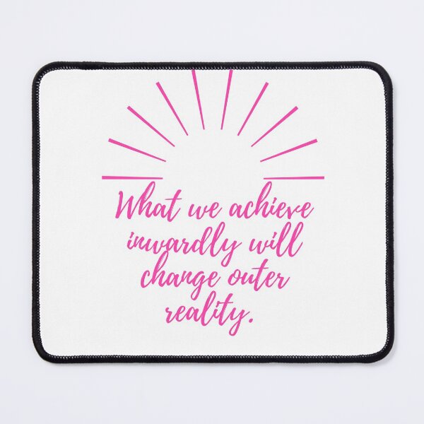 Item preview, What we achieve inwardly will change outer reality - pink designed and sold by BlueThrow.