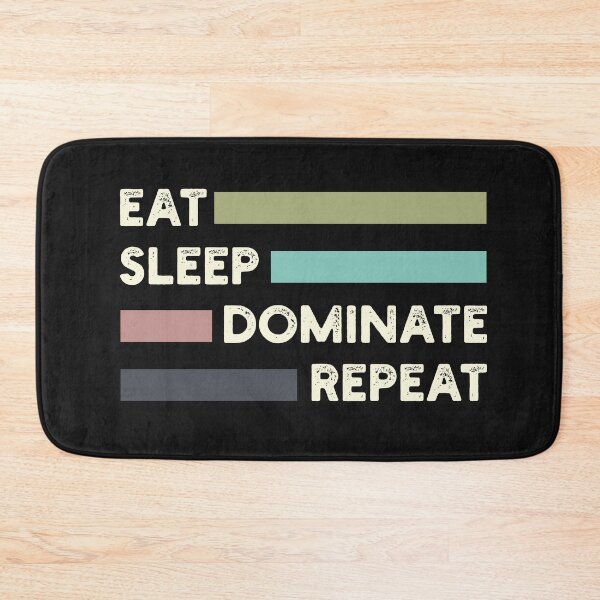 Item preview, Eat Sleep Dominate Repeat designed and sold by CricketDoodles.