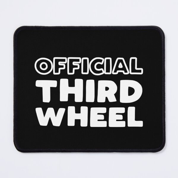 Item preview, Official Third Wheel designed and sold by kapotka.