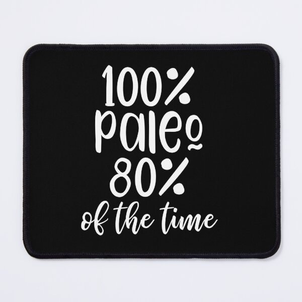 Item preview, 100% paleo 80% of the time designed and sold by kapotka.