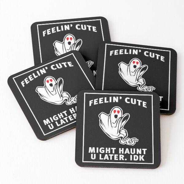 Item preview, Feeling Cute might haunt later designed and sold by DisenyosDeMike.