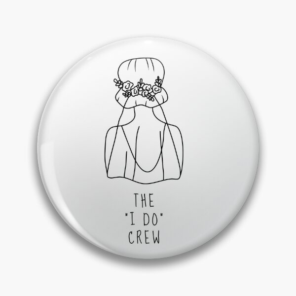 Item preview, The 'I do' Crew Bride Squad  designed and sold by JMcC3.