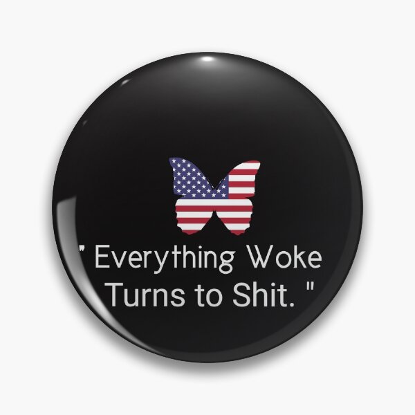 Item preview, Copy of Everything Woke Turns to Shit Donald Trump designed and sold by SarahMohanad.
