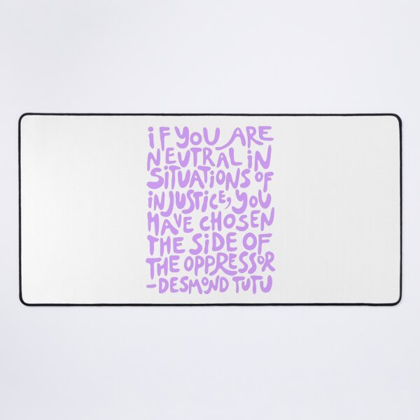 Item preview, (aesthetic purple) if you are neutral in situations of injustice you have chosen the side of the oppressor (activist groovy quote) designed and sold by acatalepsys.