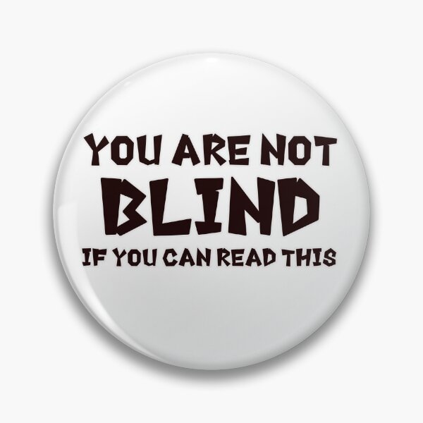 Item preview, You are not blind designed and sold by TwaN97.