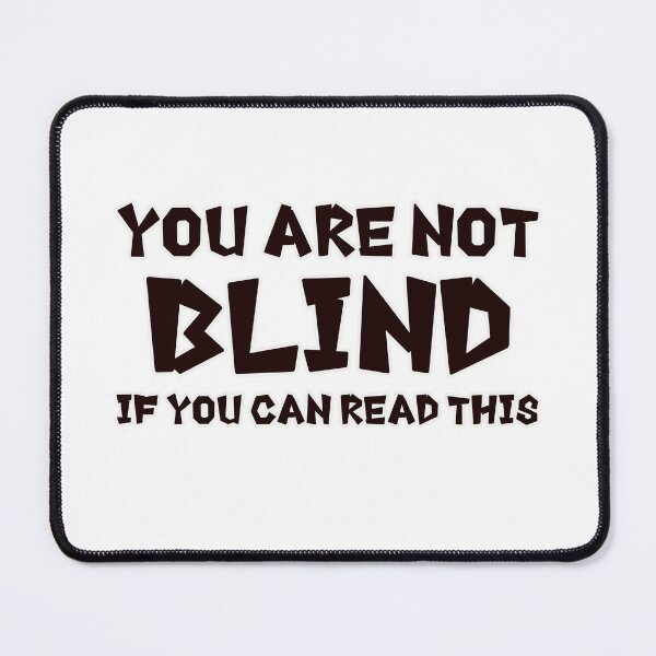 Item preview, You are not blind designed and sold by TwaN97.