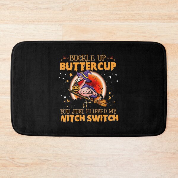 Item preview, buckle up buttercup you just flipped my witch designed and sold by monteroshirt.
