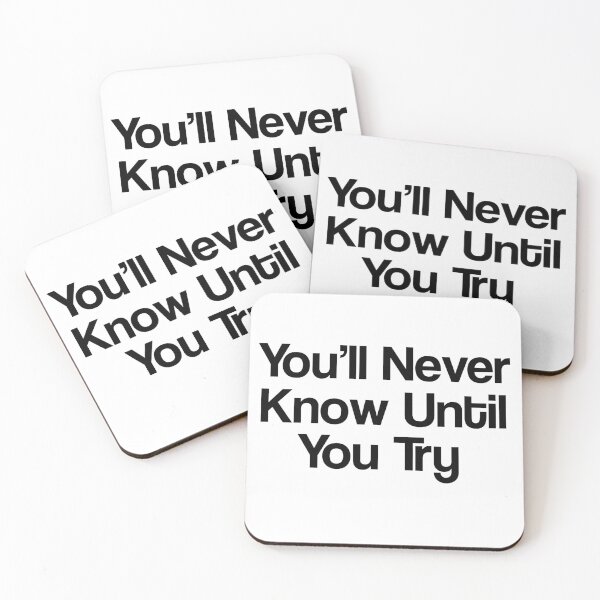 Item preview, You'll Never Know Until You Try designed and sold by Sensei Squix.