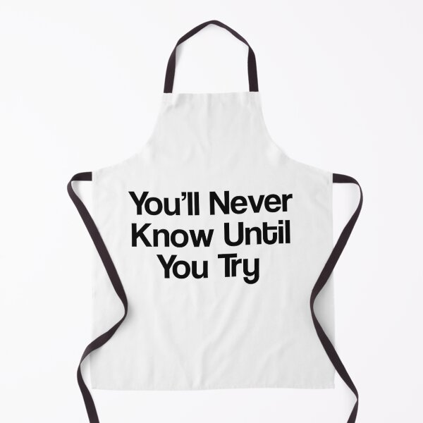 Item preview, You'll Never Know Until You Try designed and sold by Sensei Squix.