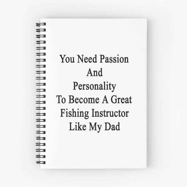 Item preview, You Need Passion And Personality To Become A Great Fishing Instructor Like My Dad designed and sold by supernova23.