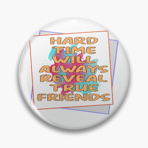 Item preview, Hard Time Will Always Reveal True Friends designed and sold by uta917.