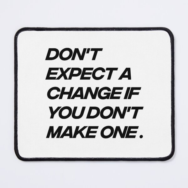 Item preview, Don't expect a change if you don't make one designed and sold by Sensei Squix.