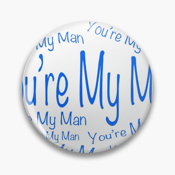Item preview, You're My Man designed and sold by Dave Hare Photography.