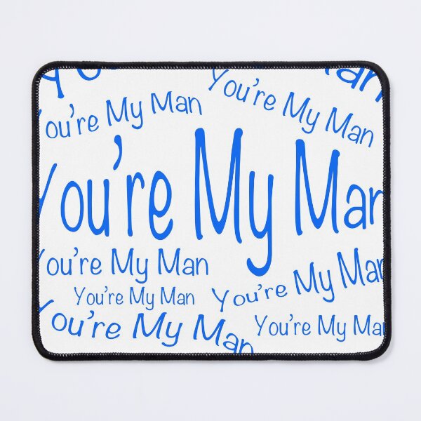 Item preview, You're My Man designed and sold by Dave Hare Photography.