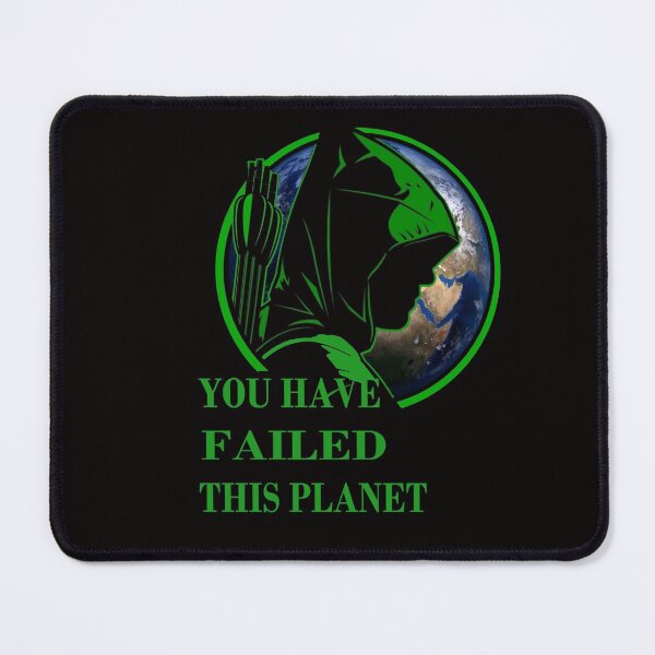 Item preview, You have Failed this Planet, Be the Hero this planet needs!!! designed and sold by WearWolfDesigns.