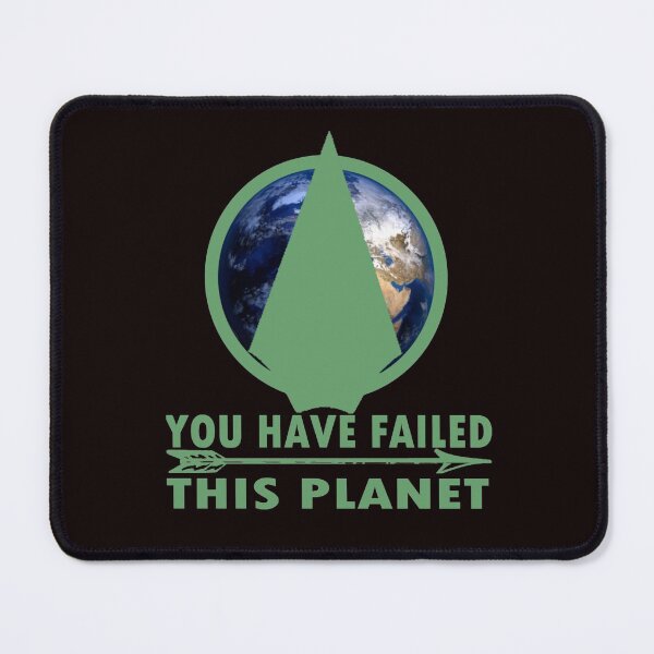 Item preview, You have Failed this Planet, Be the HERO the Planet Needs You To Be!!! designed and sold by WearWolfDesigns.