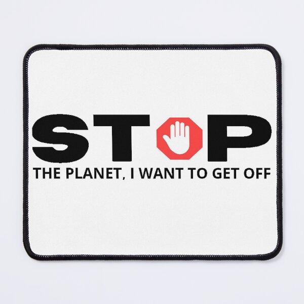 Item preview, STOP the Planet Simple Minimalist Funny Humor BLK designed and sold by WearWolfDesigns.