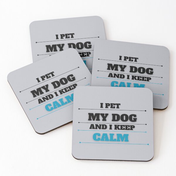 Item preview, The Perfect Gift for a Dog Owner I Pet My Dog and I Keep Calm My Dog Helps Me to Keep Calm and Deal With Stress designed and sold by NelleD.