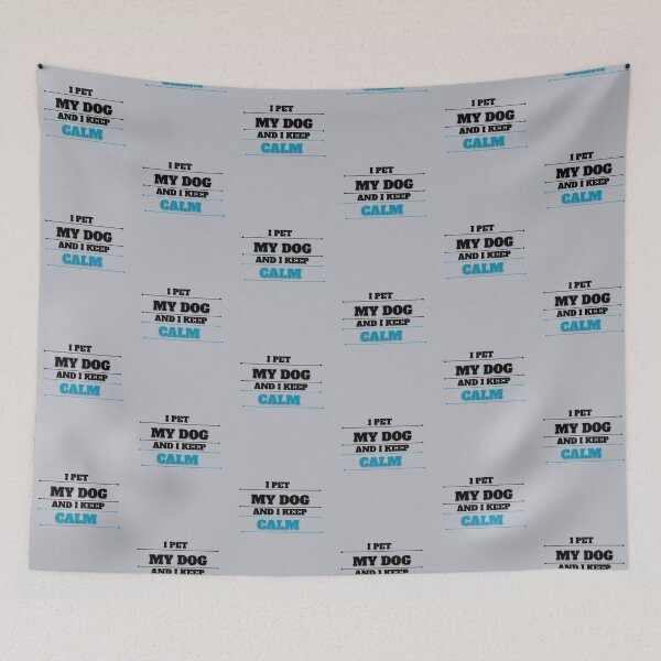 Item preview, The Perfect Gift for a Dog Owner I Pet My Dog and I Keep Calm My Dog Helps Me to Keep Calm and Deal With Stress designed and sold by NelleD.