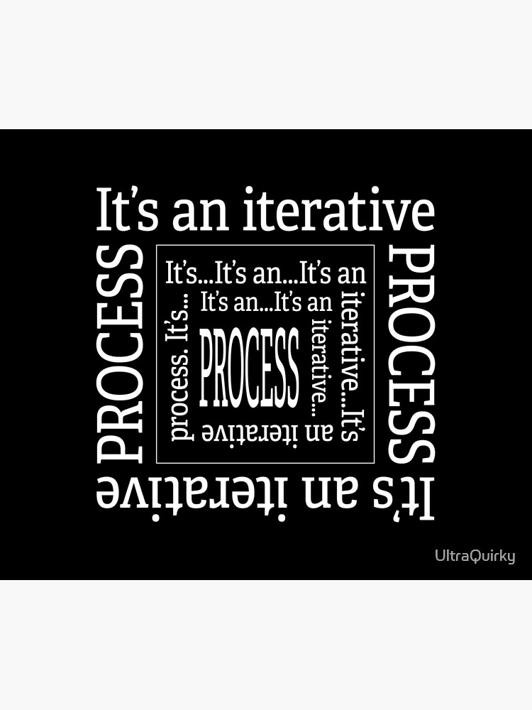 Iterative Process. by UltraQuirky