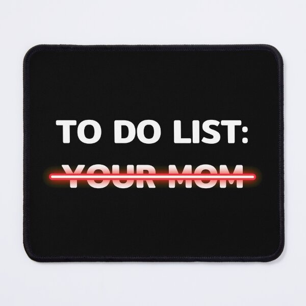 Item preview, Funny To Do List Your Mom Sarcasm, Sarcastic Saying designed and sold by sirina2796.
