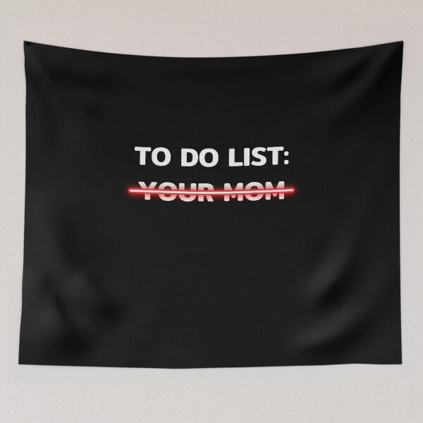 Item preview, Funny To Do List Your Mom Sarcasm, Sarcastic Saying designed and sold by sirina2796.